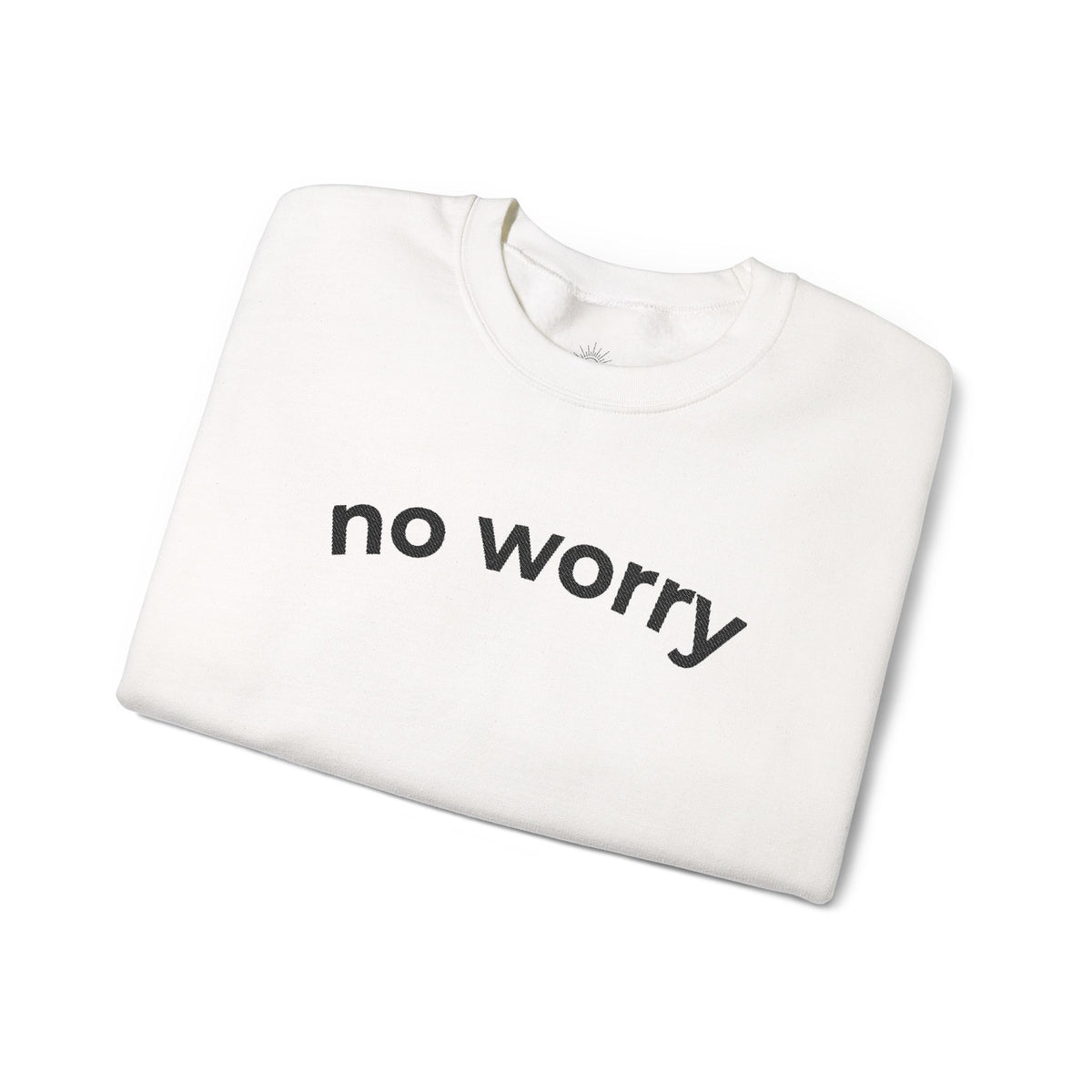 No Worry Crewneck Sweatshirt
