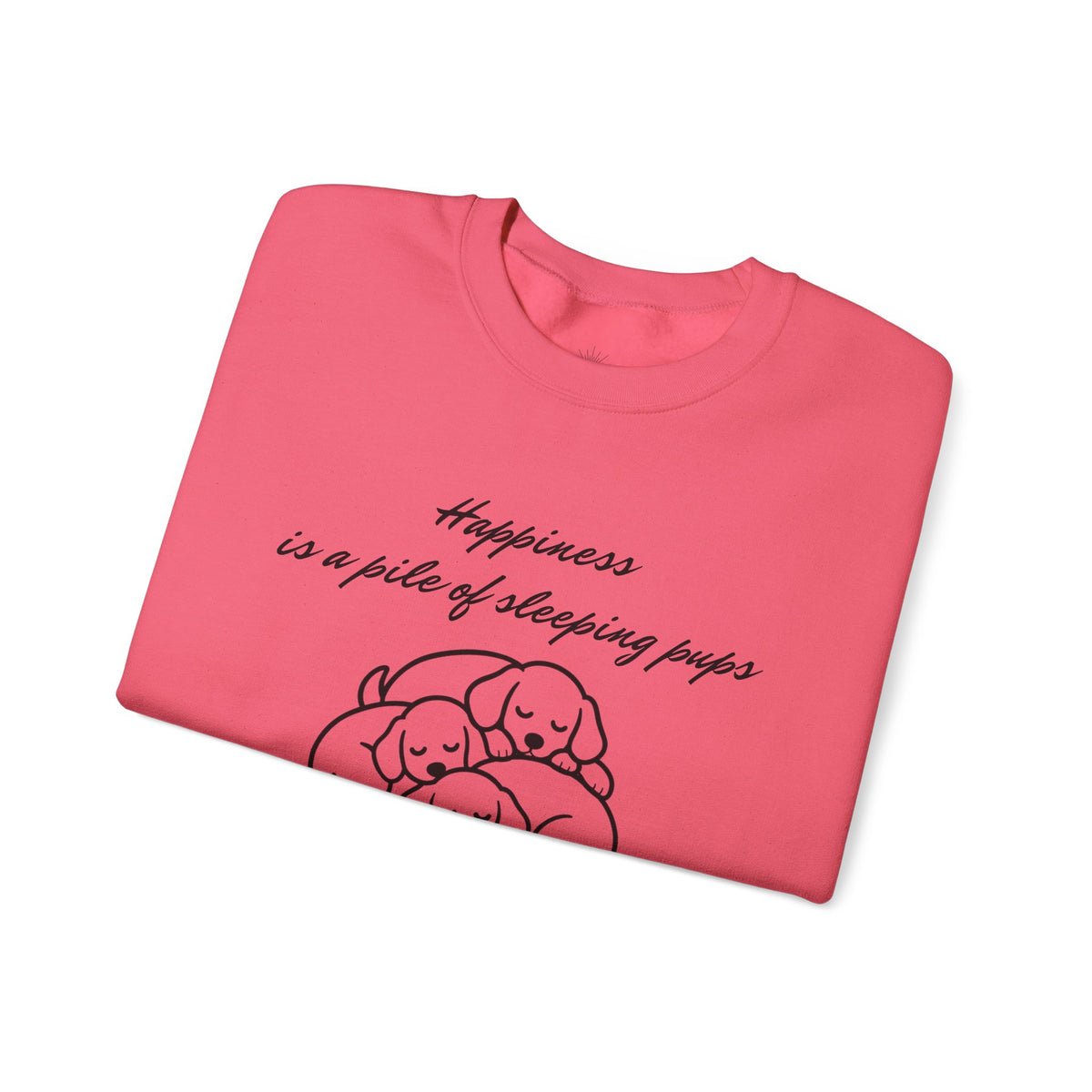 “Happiness Is a Pile of Sleeping Pups” Puppy Crewneck
