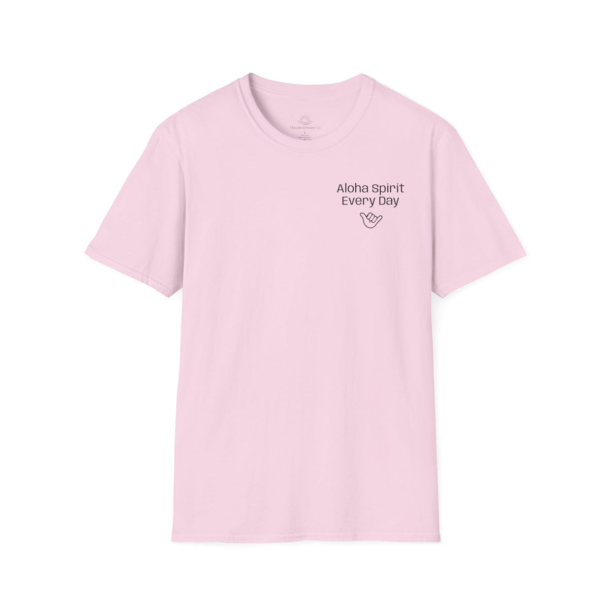 Aloha Spirit Every Day T-Shirt — Minimal Shaka Beach