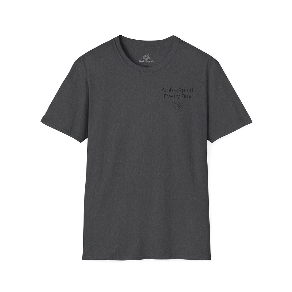 Aloha Spirit Every Day T-Shirt — Minimal Shaka Beach