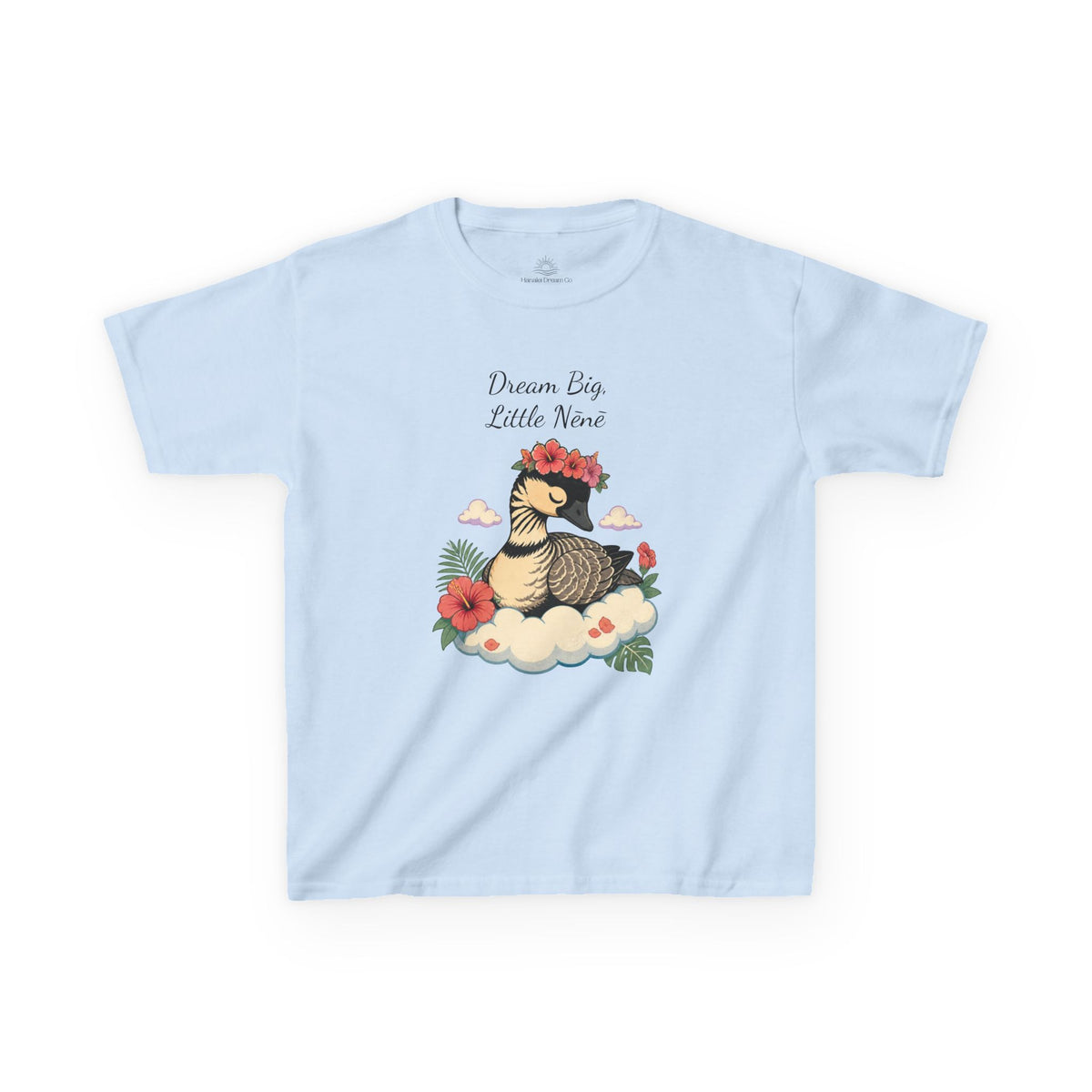 Kids Tee — “Dream Big Little Nēnē” Hawaiian Goose Graphic