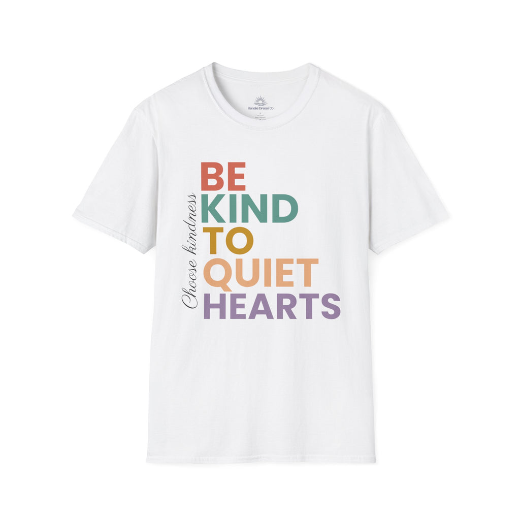 Be Kind To Quiet Hearts Cotton T-Shirt | Kindness Typography