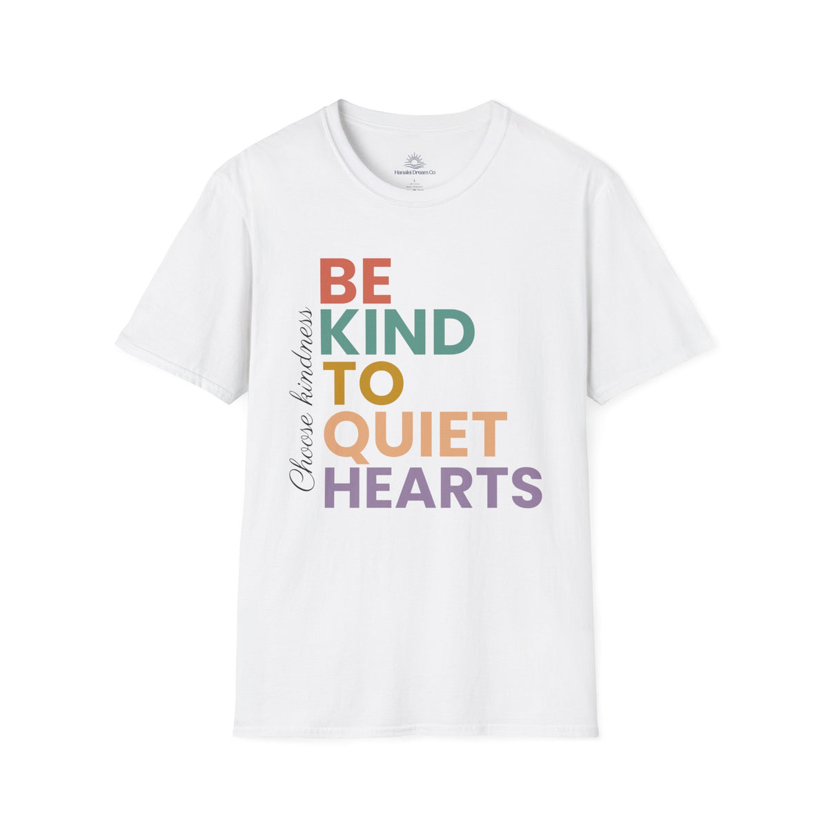 Be Kind To Quiet Hearts Cotton T-Shirt | Kindness Typography