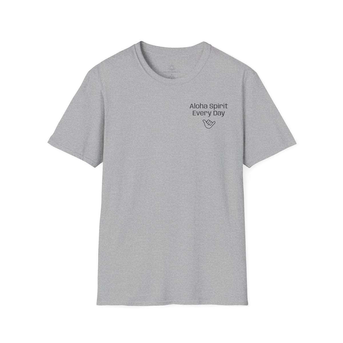 Aloha Spirit Every Day T-Shirt — Minimal Shaka Beach