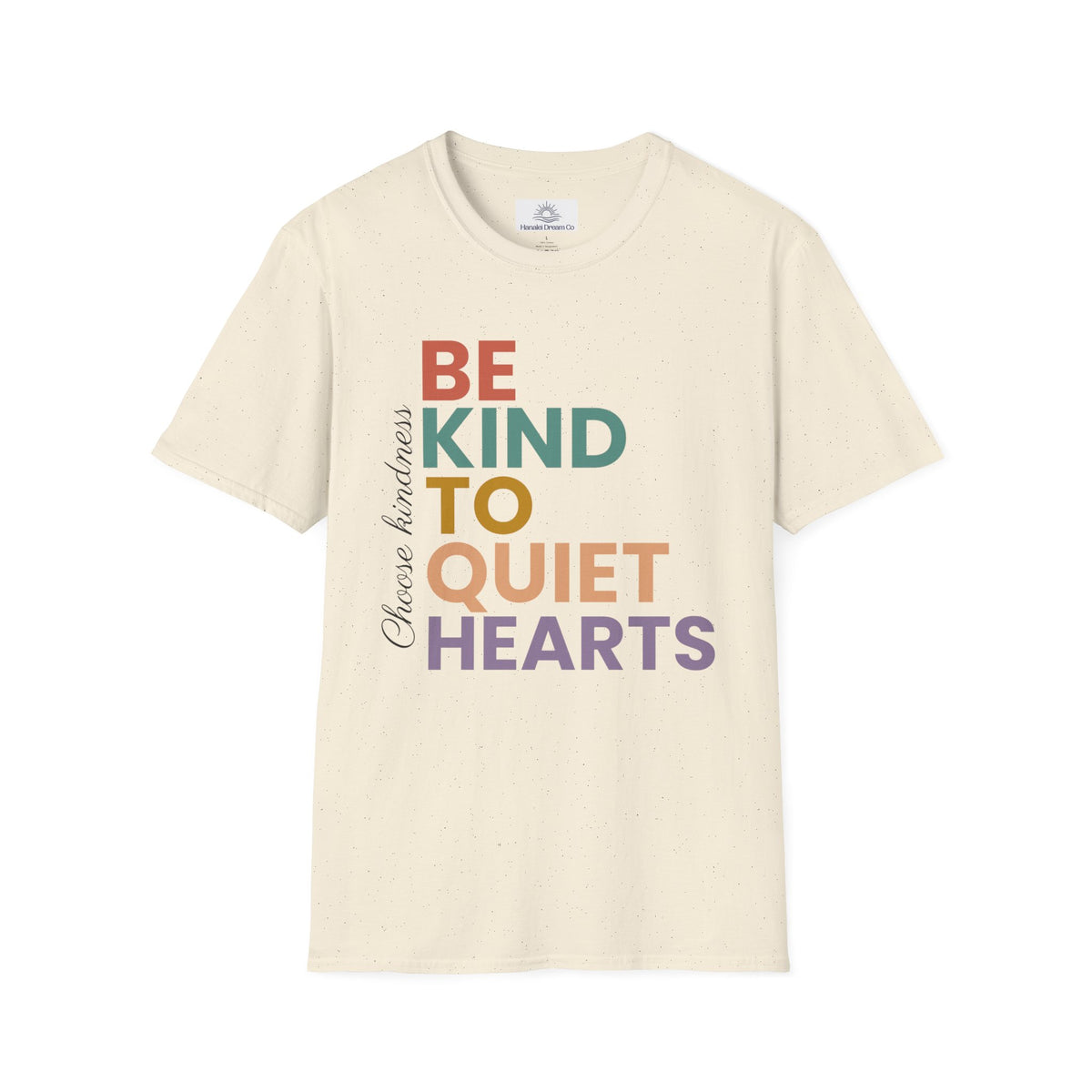Be Kind To Quiet Hearts Cotton T-Shirt | Kindness Typography