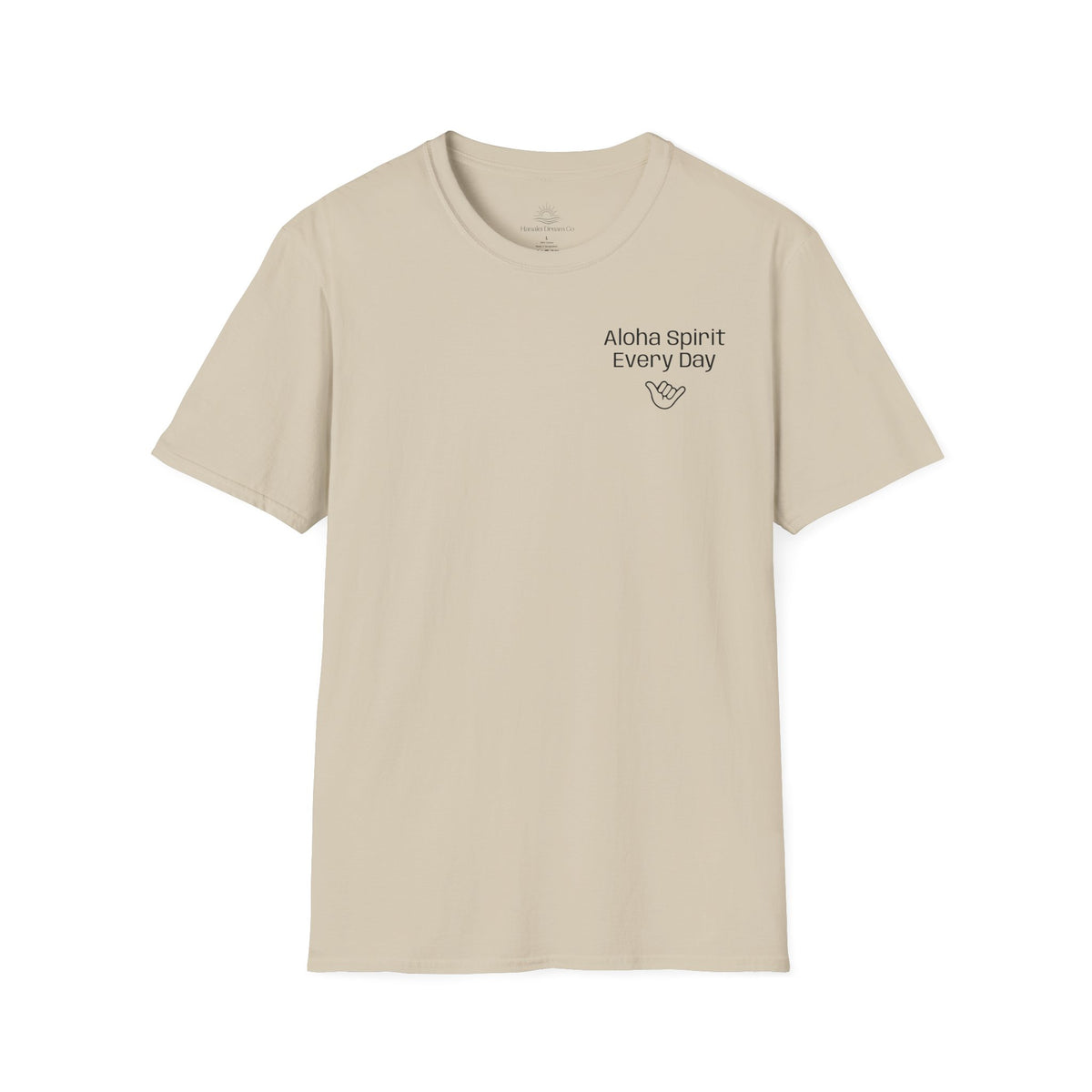 Aloha Spirit Every Day T-Shirt — Minimal Shaka Beach