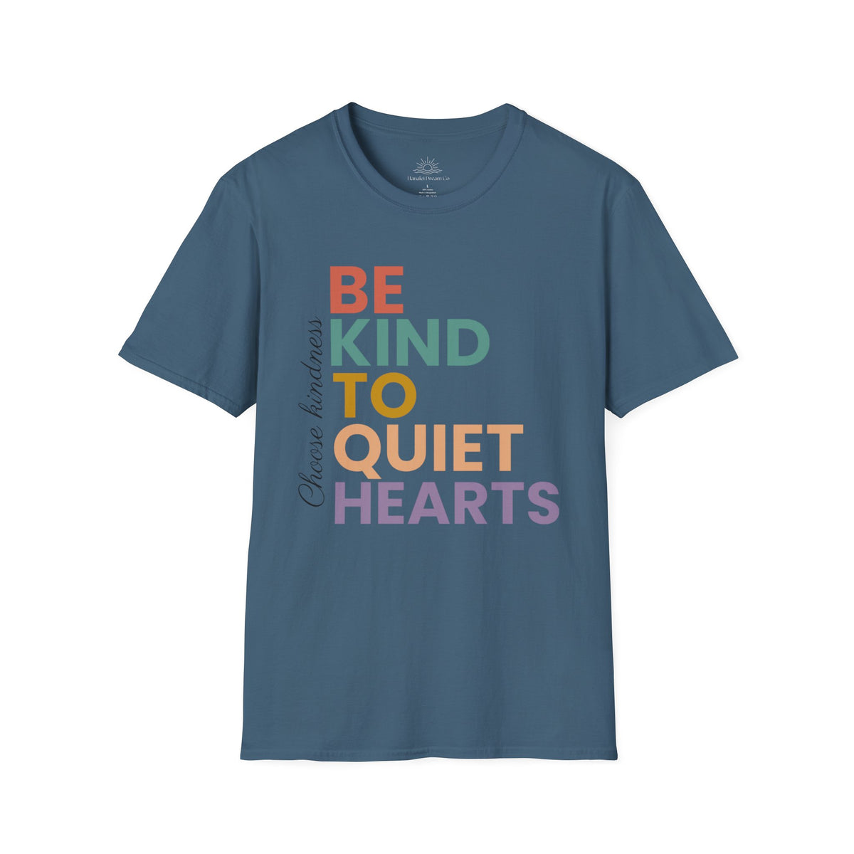 Be Kind To Quiet Hearts Cotton T-Shirt | Kindness Typography