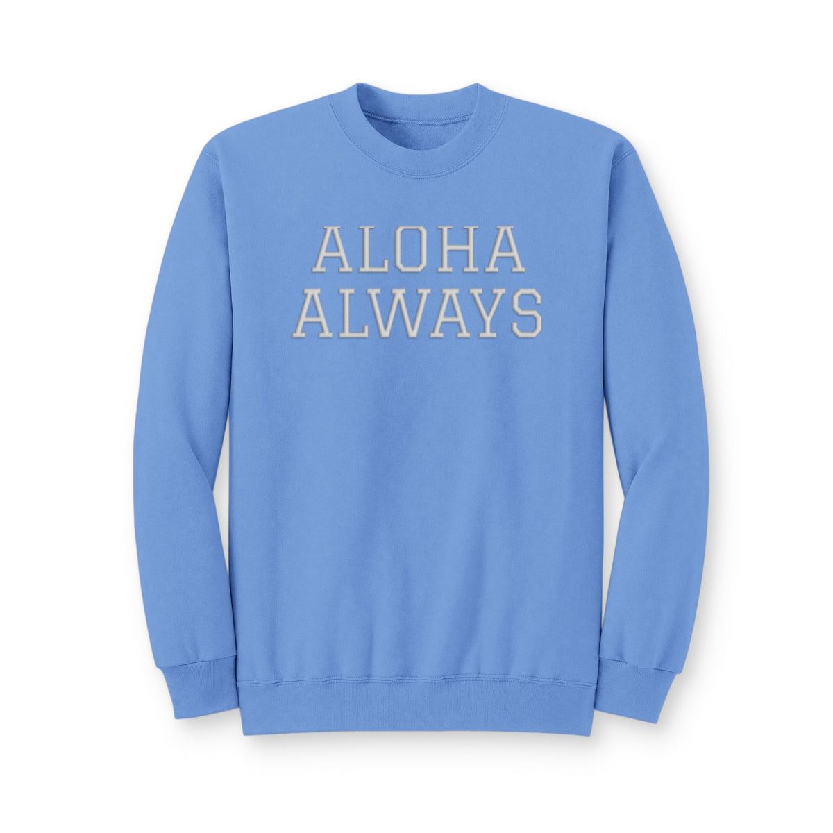 Aloha Always Crewneck Sweatshirt