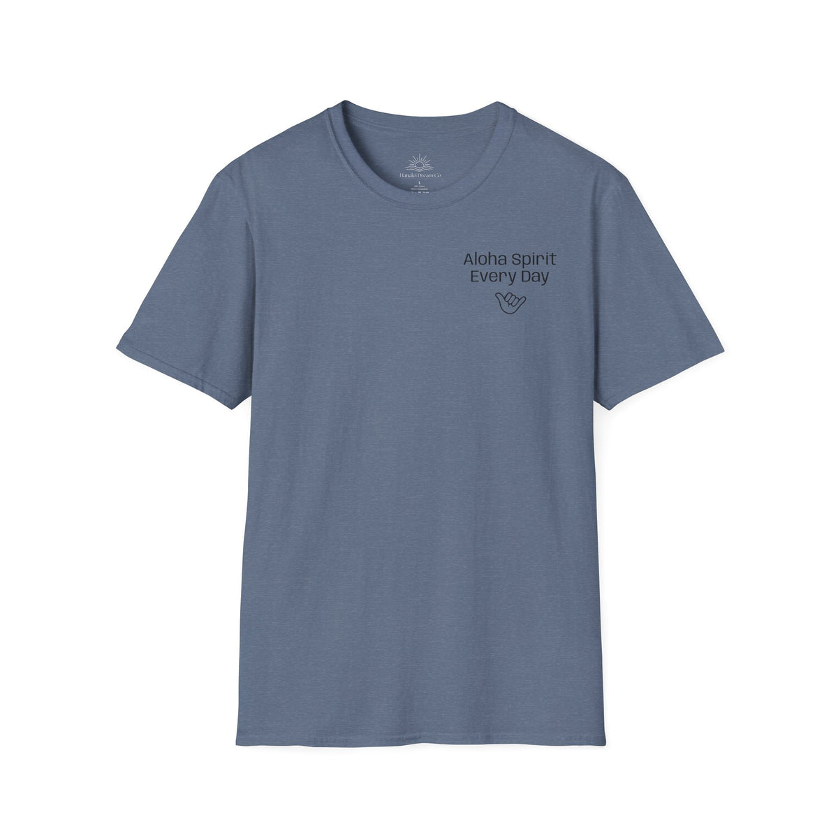 Aloha Spirit Every Day T-Shirt — Minimal Shaka Beach