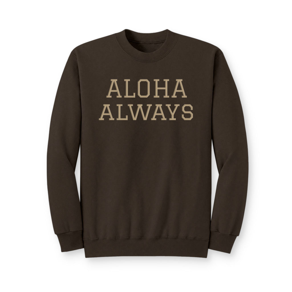 Aloha Always Crewneck Sweatshirt