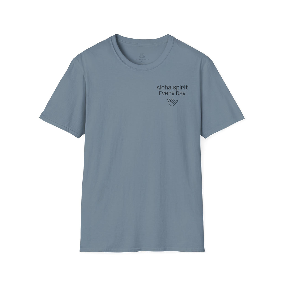 Aloha Spirit Every Day T-Shirt — Minimal Shaka Beach