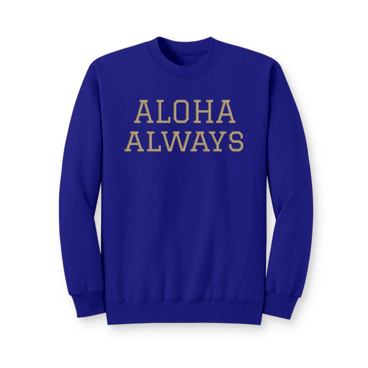 Aloha Always Crewneck Sweatshirt