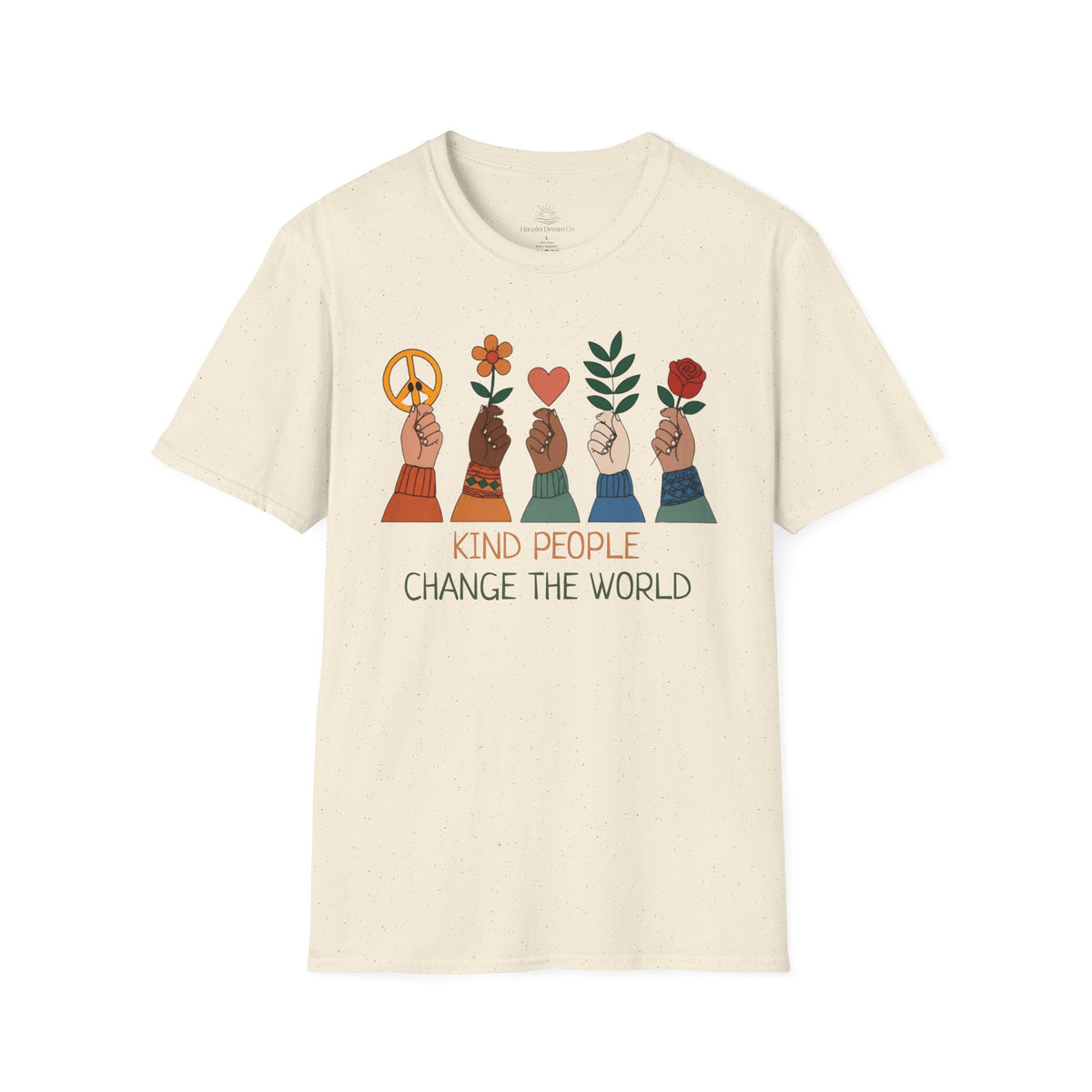 Kind People Change the World T-Shirt | Peace Flower Heart Rose Hands