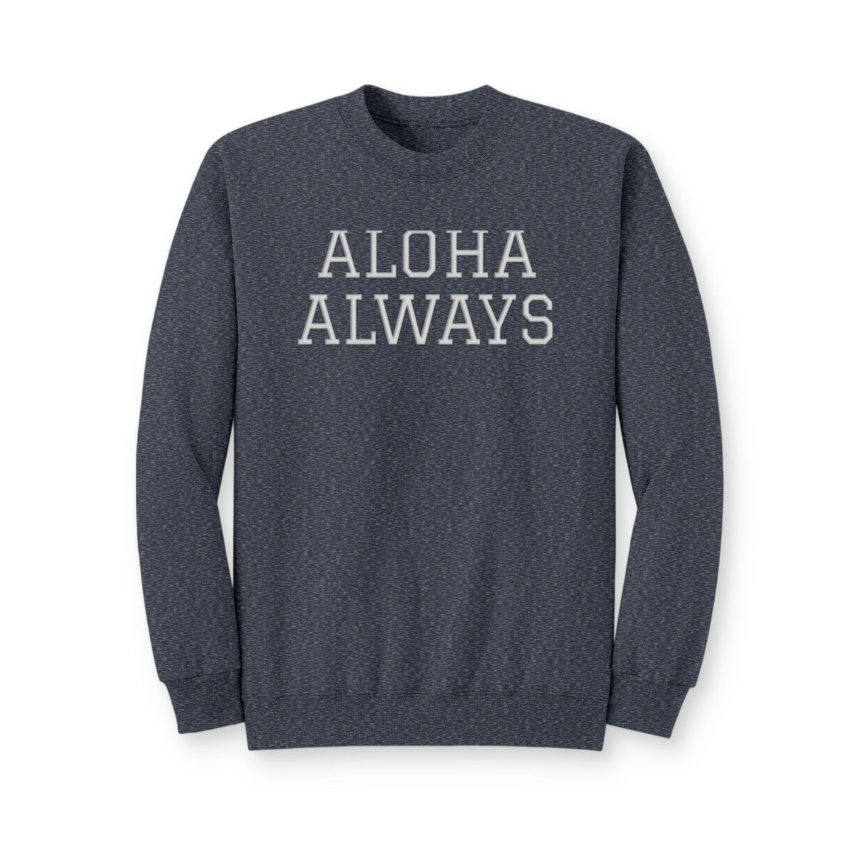 Aloha Always Crewneck Sweatshirt