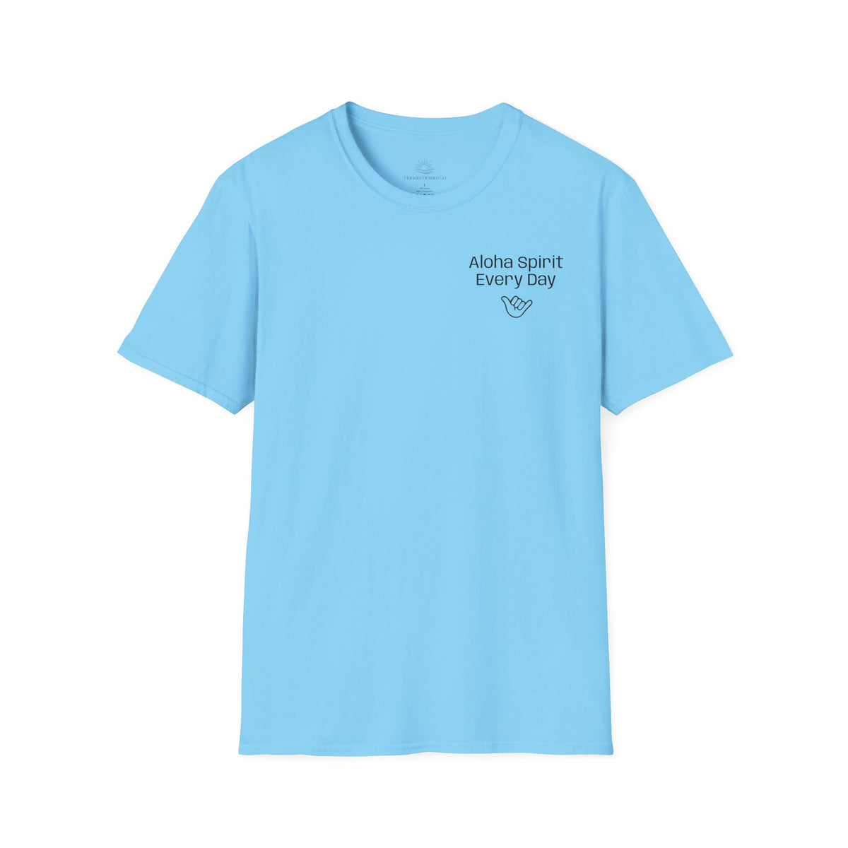 Aloha Spirit Every Day T-Shirt — Minimal Shaka Beach