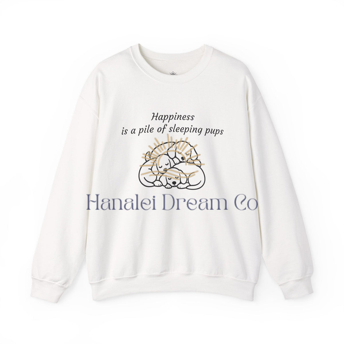 “Happiness Is a Pile of Sleeping Pups” Puppy Crewneck